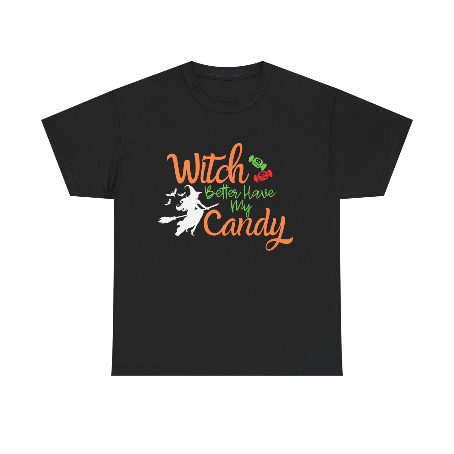 Witch Better Have My Candy, Unisex Heavy Cotton Tee, Halloween T-shirt