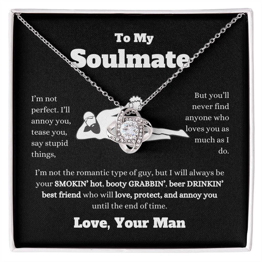 To My Soulmate Necklace from Your booty grabbin', beer drinkin', Man, Best friend, Gift for Wife, Girlfriend, Anniversary Gift, Valentines Gift, Christmas Gift for Soulmate, Soulmate Gift, Soulmate necklace