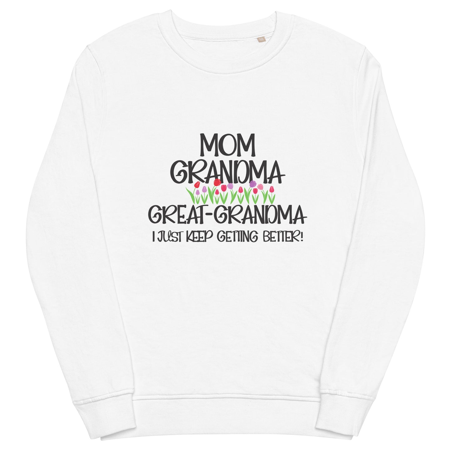 Organic Sweatshirt for Mom, Grandma, Great-Grandma
